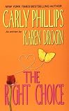 The Right Choice (Zebra Bouquet Romances, No. 50)