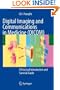 Digital Imaging and Communications in Medicine (DICOM): A Practical Introduction and Survival Guide