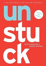 Unstuck: A Tool for Yourself, Your Team, and Your World