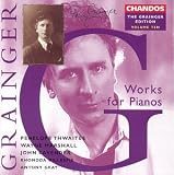 Grainger: Works for Pianos, Volume Ten