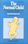 Normal Child: Some Problems of the Early Years and Their Treatment