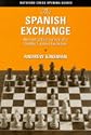The Spanish Exchange: An Instructive Survey of a Bobby Fischer Favourite (Batsford Chess Opening Guides)