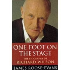 One Foot on the Stage: The Biography of Richard Wilson