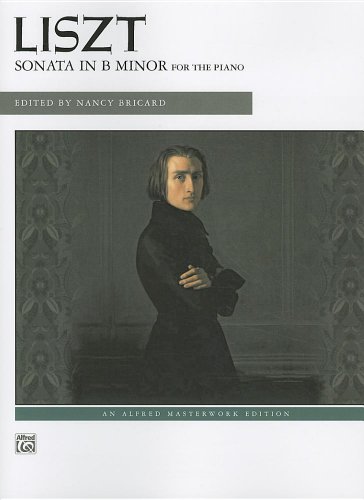 Liszt -- Sonata in B Minor (Alfred Masterwork Edition)