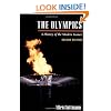 The Olympics: A History of the Modern Games (Illinois History of Sports)
