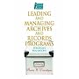 Leading and Managing Archives and Records Programs: Strategies for Success