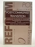 Post-communist Transition : Emerging Pluralism in Hungary