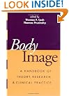 Body Image: A Handbook of Theory, Research, and Clinical Practice