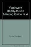 Youthwork : ready-to-use meeting guide