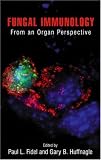 Fungal Immunology:: From an Organ Perspective