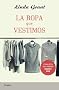 La Ropa Que Vestimos = The Clothes on Their Backs