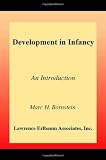 Development in Infancy: An Introduction, Fourth Edition