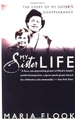 My Sister Life : The Story of My Sister's Disappearance