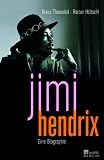 Jimi Hendrix. Eine Biographie