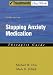 Stopping Anxiety Medication Therapist Guide (Treatments That Work)