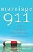 Marriage 911: How God Saved Our Marriage (And Can Save Yours, Too!)