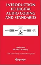 Introduction to Digital Audio Coding and Standards (The Springer International Series in Engineering and Computer Science)
