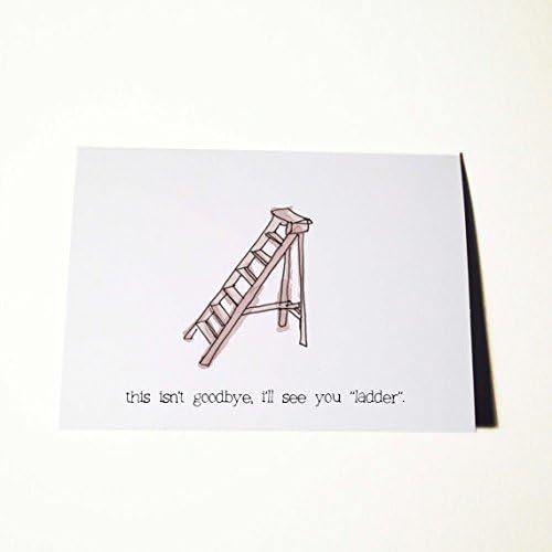 Good Luck and or Goodbye Card, See You Ladder