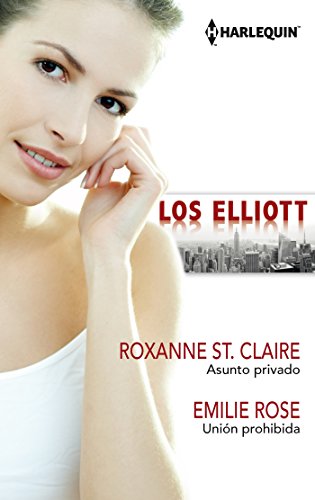 Asunto privado/Unión prohibida (Los Elliot) (Spanish Edition)