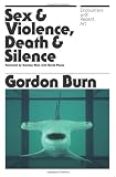 Sex & Violence, Death & Silence: Encounters with recent art