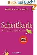 #4: Scheißkerle: Warum es immer die Falschen sind