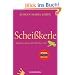 Schei�kerle: Warum es immer die Falschen sind