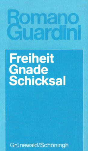 Freiheit, Gnade, Schicksal