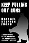Keep Pulling Out Guns