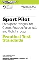 Sport Pilot Practical Test Standards for Airplane, Weight-Shift Control, Powered Parachute, and Flight Instructor: FAA-S-8081-29 and 31 (Practical Test Standards series)
