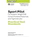 Sport Pilot Practical Test Standards for Airplane, Weight-Shift Control, Powered Parachute, and Flight Instructor: FAA-S-8081-29 and 31 (Practical Test Standards series)