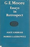 G. E. Moore: essays in retrospect