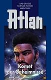 Produkt-Bild: Atlan-Zeitabenteuer: Perry Rhodan Edition. Atlan-Zeitabenteuer 31. Komet der Geheimnisse: Bd 31