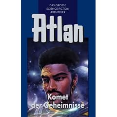 Perry Rhodan Edition. Atlan-Zeitabenteuer 31. Komet der Geheimnisse: BD 31