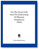 On The Germ Cells And The Embryology Of Planaria Simplissima (1904)