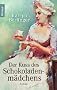 Der Kuss des Schokoladenm�dchens: Roman