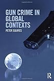 Gun crime in global contexts