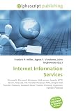 Internet Information Services: Microsoft, Microsoft Windows, Web server, Apache HTTP Server, Netcraft, File Transfer Protocol, FTPS, Simple Mail ... Protocol, Hypertext Transfer Protocol