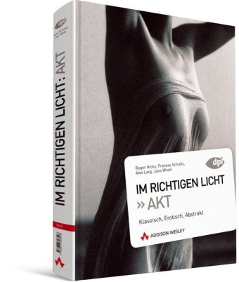 Produkt-Bild: Im richtigen Licht: Akt: Klassisch / Erotisch / Abstrakt