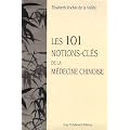 Les 101 notions-cl�s de la m�decine chinoise