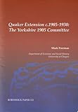 Quaker extension c.1905-1930 : the Yorkshire 1905 Committee