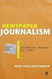 Newspaper Journalism (Journalism Studies: Critical Texts)