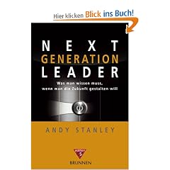 Next Generation Leader. Was man wissen muss, wenn man die Zukunft gestalten will