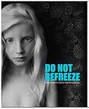 Do not refreeze : photography behind the Berlin Wall