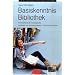 Basiskenntnis Bibliothek: Fachkunde f�r Assistentinnen und Assistenten an Bibliotheken. Die theoretischen und praktischen Grundlagen eines Bibliotheksberufes