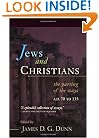 Jews and Christians: The Parting of the Ways, A. D. 70 to 135