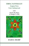 Eros, naturally : Jungian notes from underground with Sett in my ways: a badger's tail