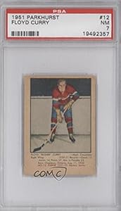 Floyd Curry PSA GRADED 7 Montreal Canadiens (Hockey Card) 1951-52 Parkhurst #12