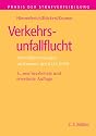 Verkehrsunfallflucht: Verteidigerstrategien im Rahmen des &sect; 142 StGB (Praxis der Strafverteidigung)