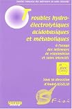 Troubles hydro-électrolytiques acidobasiques et métaboliques à l'usage des infirmiers de réanimation et soins intensifs Troubles hydro-électrolytiques acidobasiques et métaboliques à l'usage des infirmiers de réanimation et soins intensifs