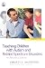 Search : Teaching Children With Autism and Related Spectrum Disorders: An Art and a Science